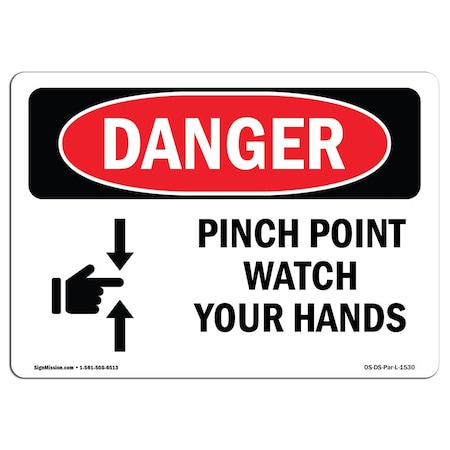 Signmission OSHA Danger Sign, Pinch Point Watch Your Hands, 10in X 7in Decal, 7" W, 10" L, Landscape OS-DS-D-710-L-1530